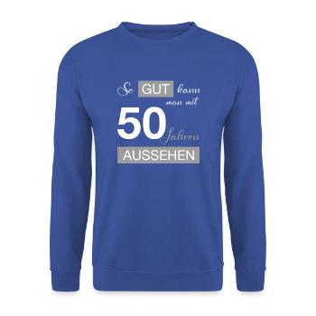 So gut kann man mit 50 aussehen - Geburtstag - Unisex Pullover - Royalblau - Vorne - Alina (178cm) & Michal (187cm)