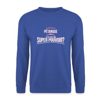 Pétanque super pouvoir cadeau - Sweat-shirt Unisexe - bleu royal - Devant - Alina (178cm) & Michal (187cm)
