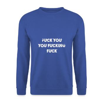 FUCK YOU YOU FUCKING FUCK TUMBLR T SHIRT - Unisex Pullover - Royalblau - Vorne - Alina (178cm) & Michal (187cm)