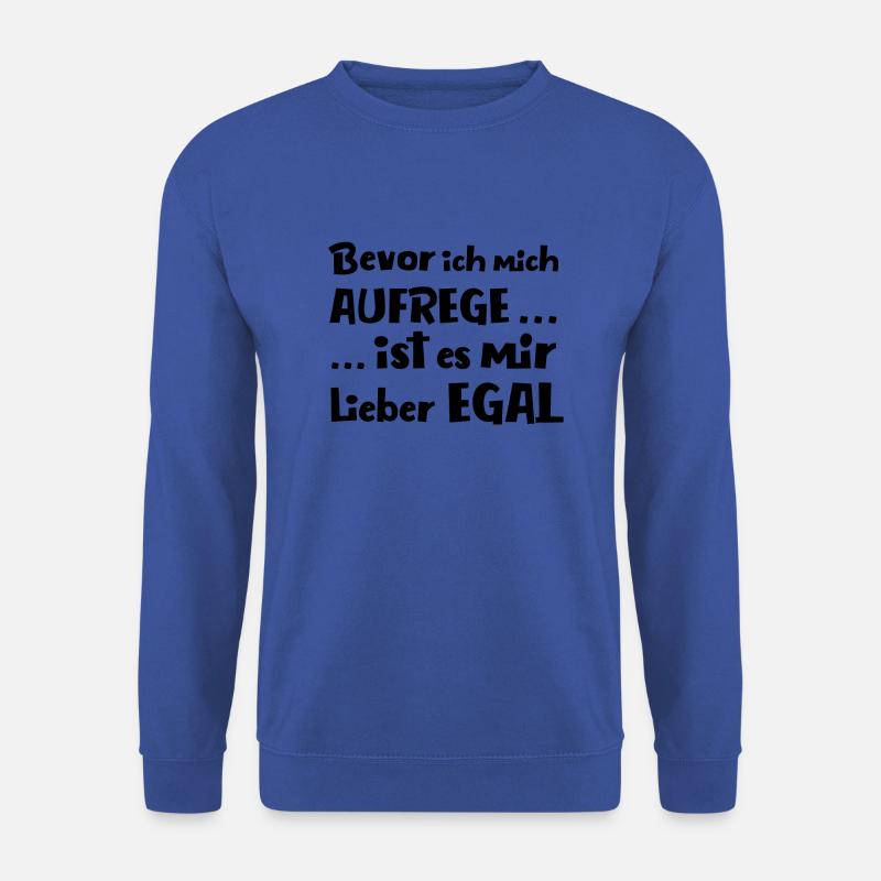 Bevor ich mich aufrege - Unisex Pullover - Royalblau