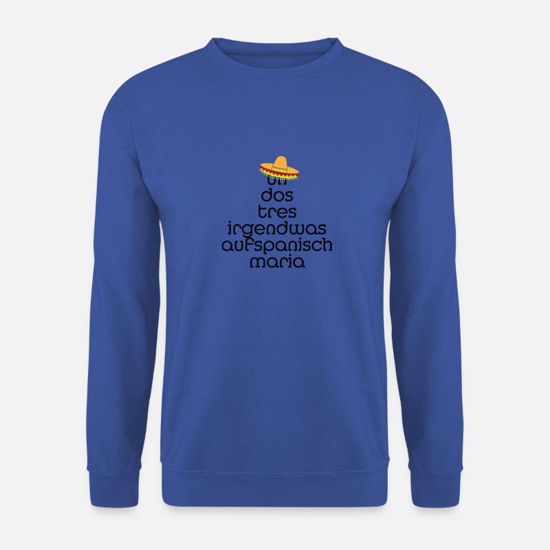 un dos tres irgendwas auf spanisch maria - Unisex Pullover - Royalblau