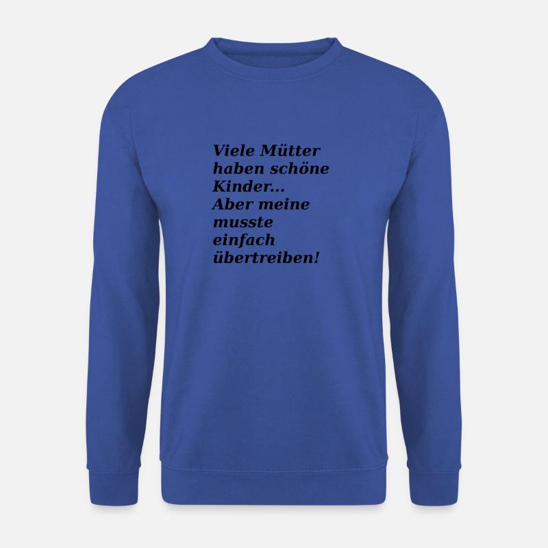 Lustiger Spruch - Unisex Pullover - Royalblau