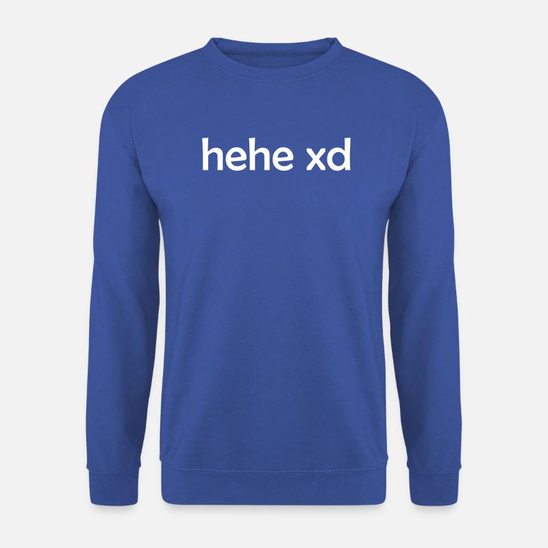 hehe xd - Unisex Pullover - Royalblau
