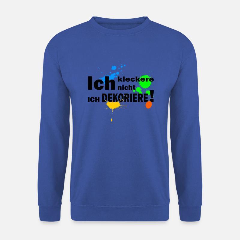 Ich kleckere nicht ich dekoriere 1- Farbklecks - Unisex Pullover - Royalblau