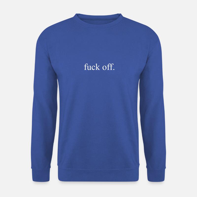 fuck off - Unisex Pullover - Royalblau