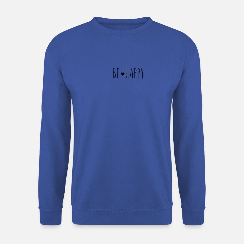 Be happy - Unisex Pullover - Royalblau