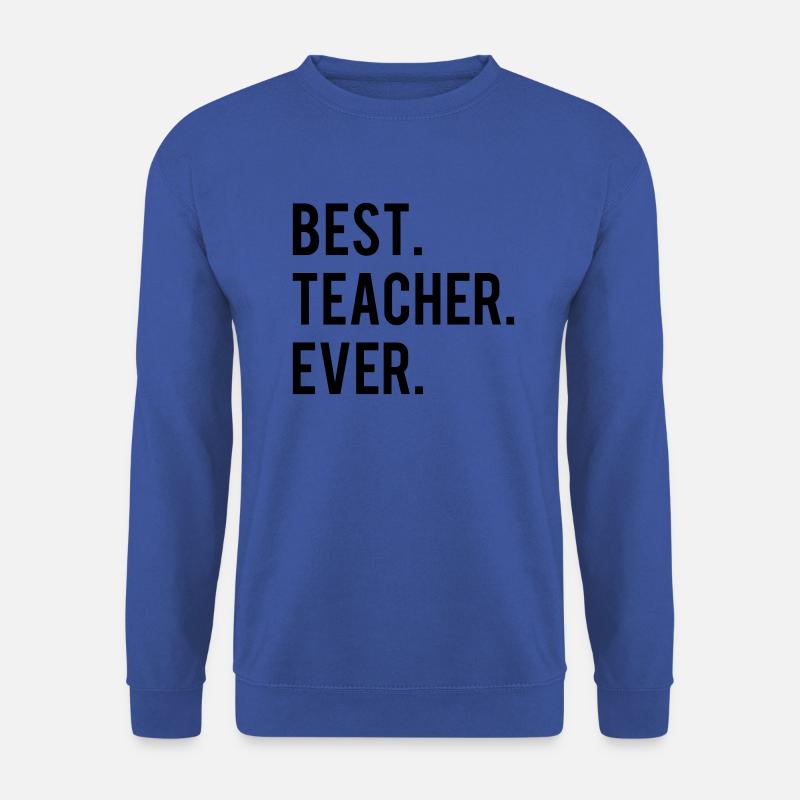 Best Teacher Ever - Unisex Pullover - Royalblau