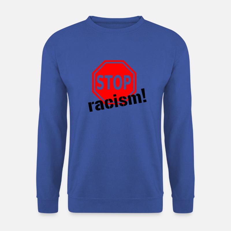 Stop racism! - Unisex Pullover - Royalblau