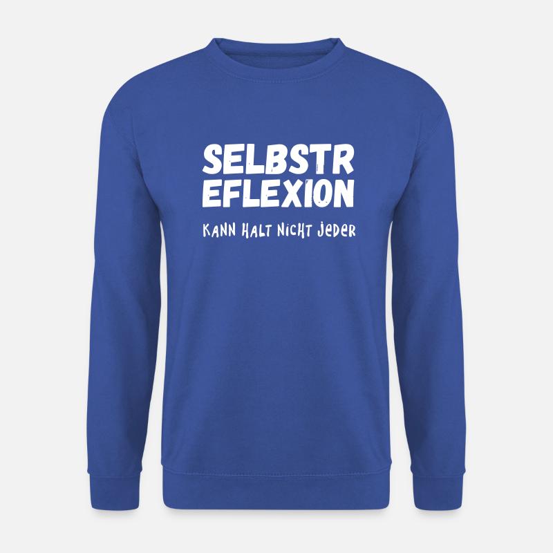 Selbstreflexion kann halt nicht jeder - Unisex Pullover - Royalblau