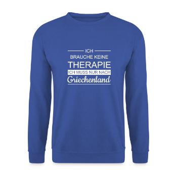 Ich brauche keine Therapie - Griechenland - Unisex Pullover - Royalblau - Vorne - Alina (178cm) & Michal (187cm)