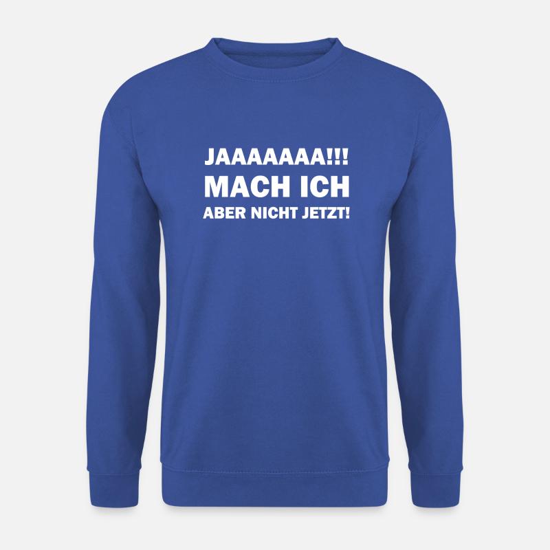 Spruch - Unisex Pullover - Royalblau