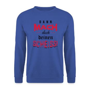 Dann mach doch deinen Scheiss! - Unisex Pullover - Royalblau - Vorne - Alina (178cm) & Michal (187cm)
