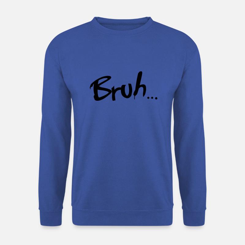 Bruh - Unisex Pullover - Royalblau