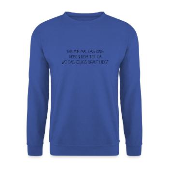 donne moi cette chose là - Sweat-shirt Unisexe - bleu royal - Devant - Alina (178cm) & Michal (187cm)