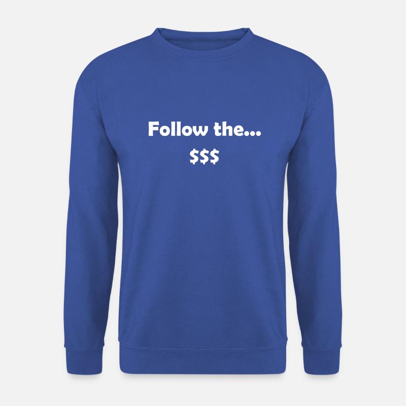 Follow the money - Unisex Pullover - Royalblau