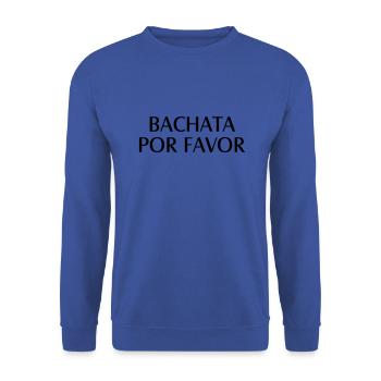 Bachata Por Favor - Dance Shirt - Unisex Sweatshirt - royal blue - Front - Alina (178cm) & Michal (187cm)