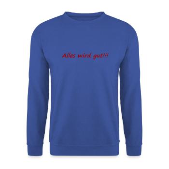 Tout va bien, positif, se d’humeur, bonne humeur, - Sweat-shirt Unisexe - bleu royal - Devant - Alina (178cm) & Michal (187cm)
