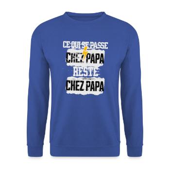 Ce qui se passe chez papa reste chez papa !! - Sweat-shirt Unisexe - bleu royal - Devant - Alina (178cm) & Michal (187cm)
