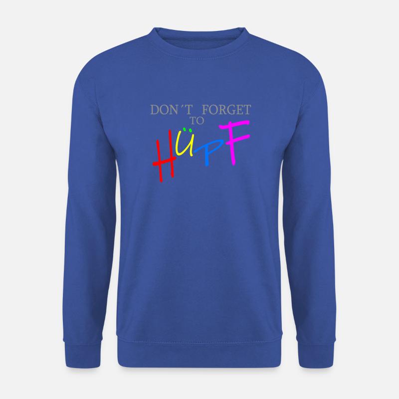 don´t forget to hüpf für hellen hintergrund - Unisex Pullover - Royalblau