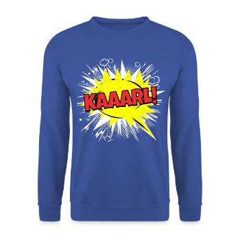 Karl Nom drôle bulle de parole Kaaarl ! - Sweat-shirt Unisexe - bleu royal - Devant - Alina (178cm) & Michal (187cm)