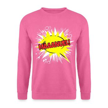 Manuel Name Funny Speech Bubble Maaanuel! - Unisex Sweatshirt - pink - Front