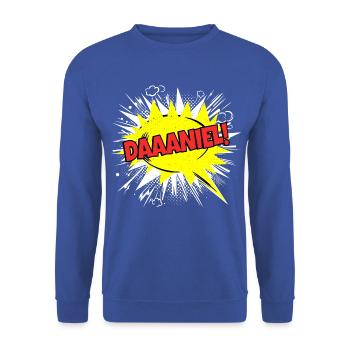 Danie's Name Funny Speech Bubble Daaaniel! - Unisex Sweatshirt - royal blue - Front - Alina (178cm) & Michal (187cm)