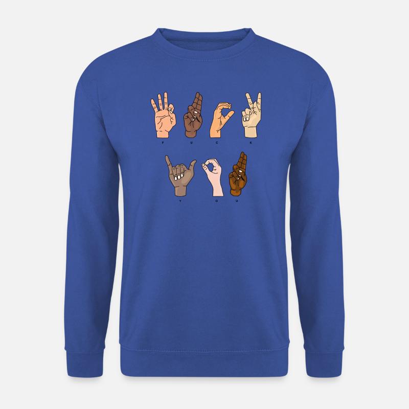 F*CK You! Funny Statement - Unisex Pullover - Royalblau
