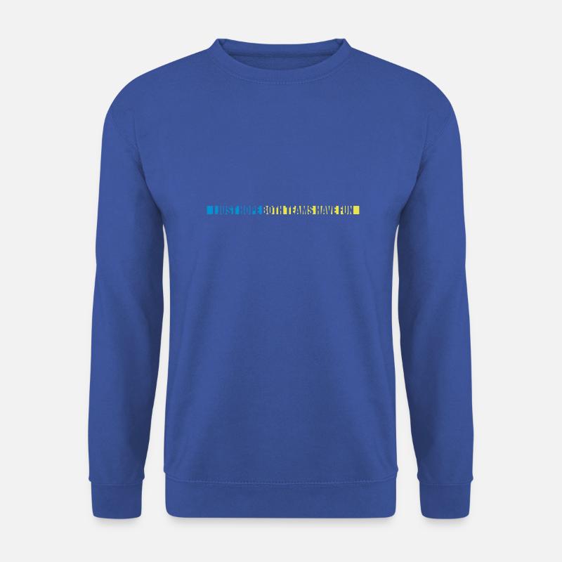 Both Teams Have Fun - Unisex Pullover - Royalblau