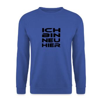 Ich bin neu hier! - Unisex Pullover - Royalblau - Vorne - Alina (178cm) & Michal (187cm)