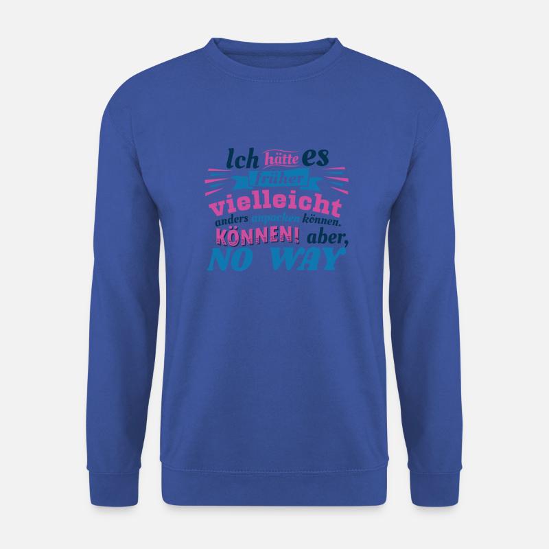 aber, NO WAY no way - Unisex Pullover - Royalblau