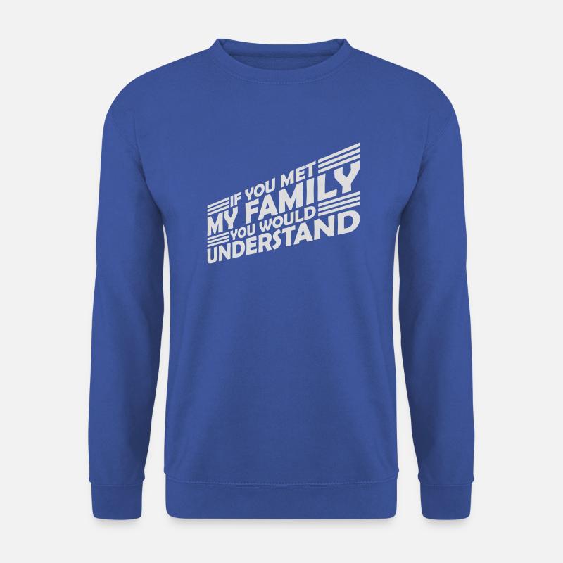 you would understand Zitat - Unisex Pullover - Royalblau