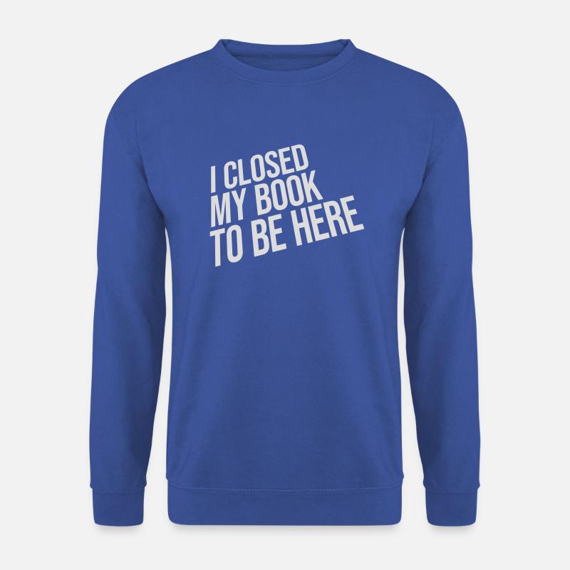 I closed my book - Unisex Sweatshirt - royal blue