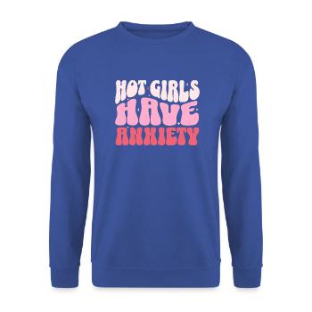 Hot girls have anxiety - Unisex Sweatshirt - royal blue - Front - Alina (178cm) & Michal (187cm)