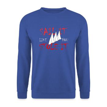 Segeln Sie es wie Sie Stole It - Unisex Pullover - Royalblau - Vorne - Alina (178cm) & Michal (187cm)