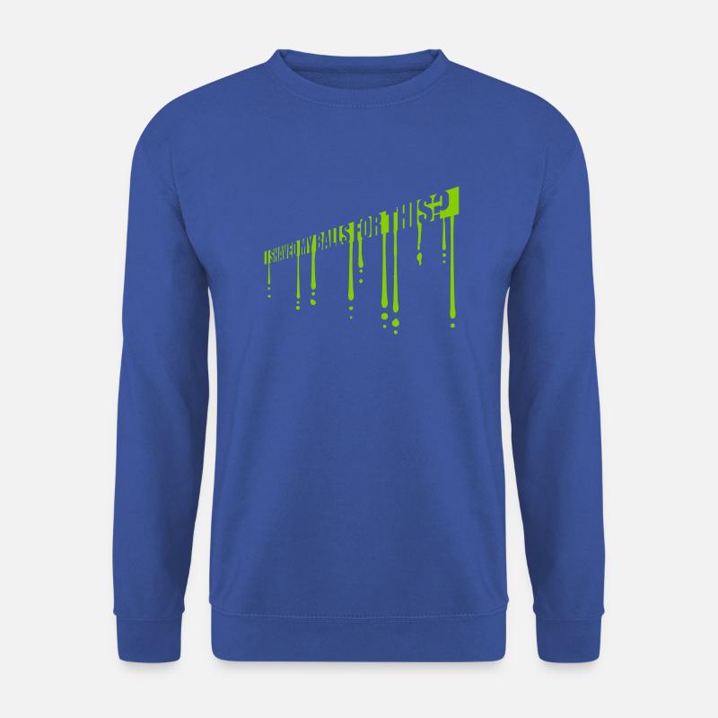 I shaved my balls - Unisex Pullover - Royalblau
