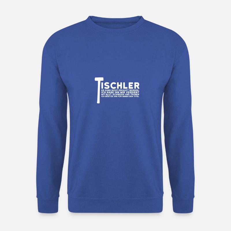 Tischler - Unisex Pullover - Royalblau