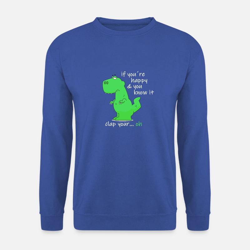 if you´re happy & you know it clap your... oh - Unisex Pullover - Royalblau