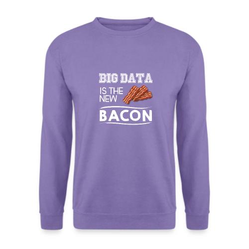 Big data is the new bacon light - Unisex Sweatshirt