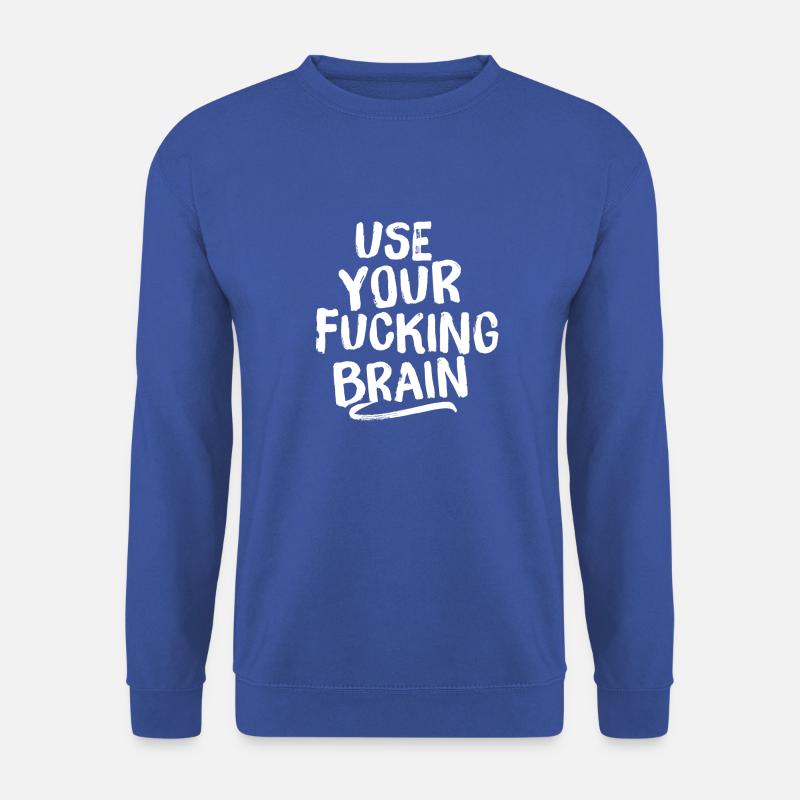 Use Your Fucking Brain white - Unisex Pullover - Royalblau