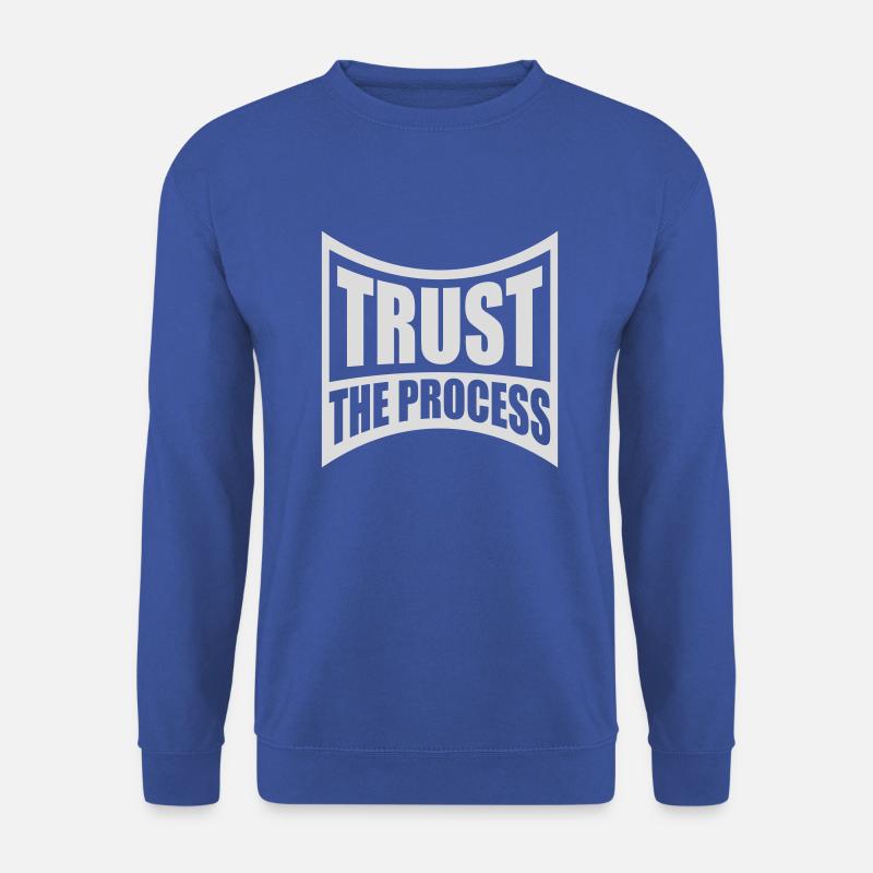 trust the process Quote - Unisex Sweatshirt - royal blue