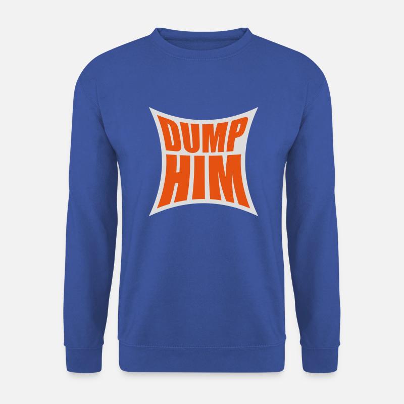 dump him quote logo - Unisex Sweatshirt - royal blue