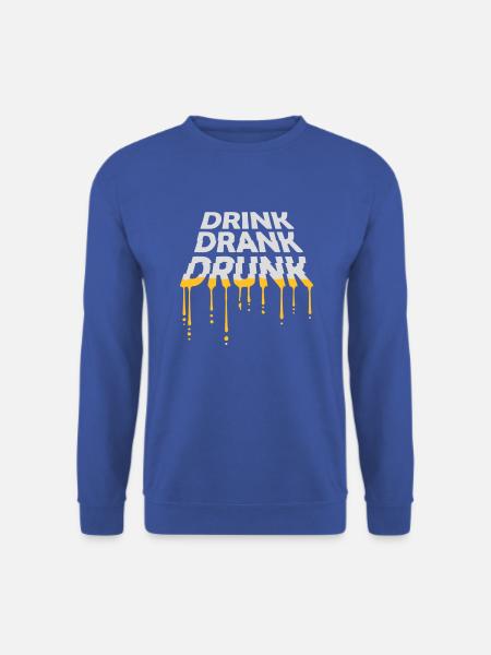drink drank drunk quote - Unisex Sweatshirt - royal blue