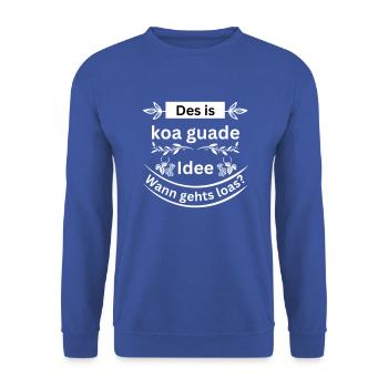 Koa guade Idee - bayerischer Spruch - Unisex Pullover - Royalblau - Vorne - Alina (178cm) & Michal (187cm)