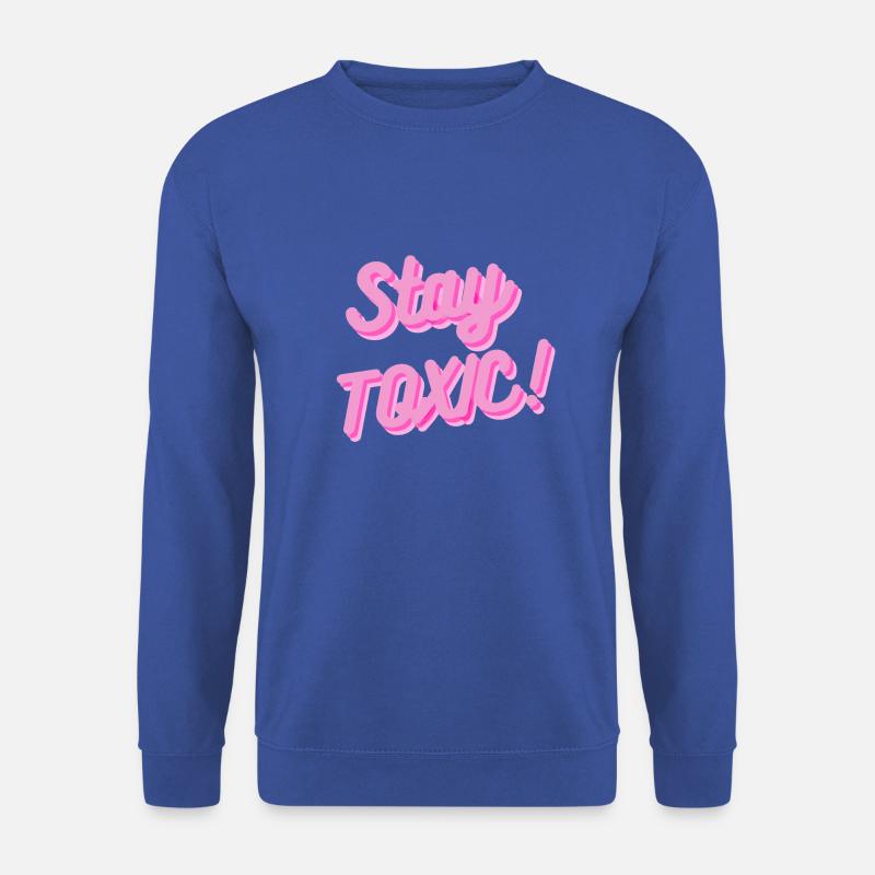 Stay Toxic - Unisex Pullover - Royalblau