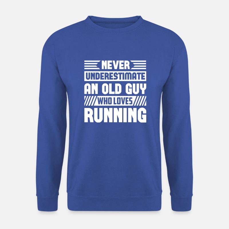 Never Underestimate An Old Guy Who Loves Running - Unisex Pullover - Royalblau