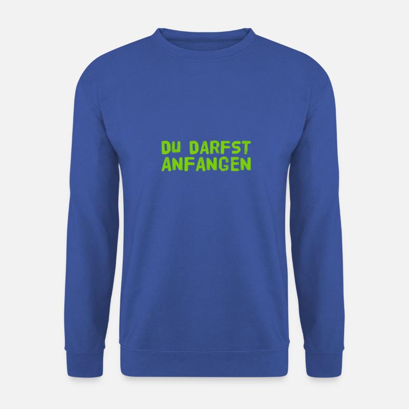 du darfst beginnen - Unisex Pullover - Royalblau