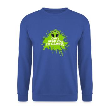 Can't Hear You I'm Gaming Lustiger Gamer Spruch - Unisex Pullover - Royalblau - Vorne - Alina (178cm) & Michal (187cm)