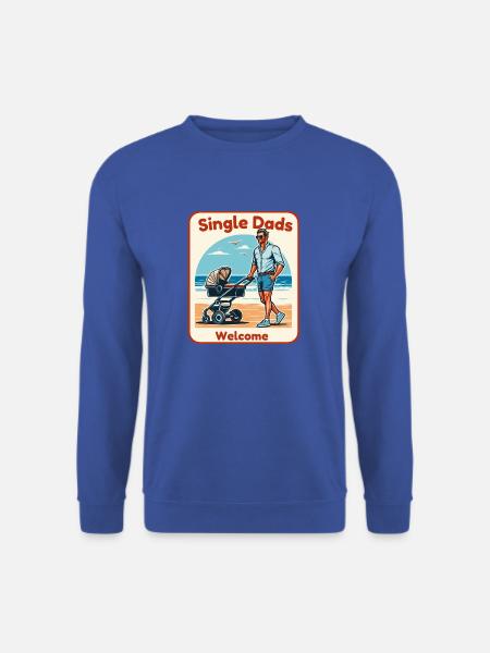 Single Dads Welcome - Unisex Sweatshirt - royal blue