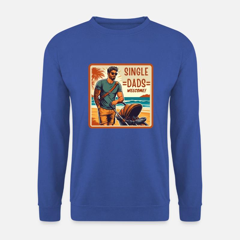 Single Dads Welcome - Unisex Pullover - Royalblau