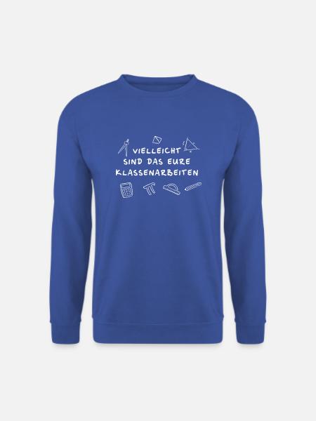 Lehrer Lehrerin Pädagoge Klassenarbeit Geschenk - Unisex Pullover - Royalblau